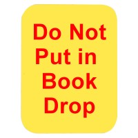 Do Not Put In Book Drop Classification Labels